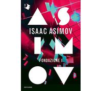 Fondazione I. Ciclo delle Fondazioni (Oscar fantastica)