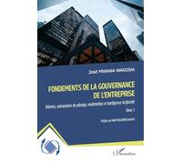 Fondements de la gouvernance de l'entreprise: Théories, mécanismes de pilotage, multimédias et Intelligence Artificielle Tome 2 (Dynamiques D'Entreprises)