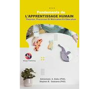 Fondements De L'apprentissage Humain: Théories, Processus Et Motivation En Éducation
