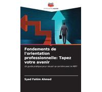 Fondements de l'orientation professionnelle: Tapez votre avenir