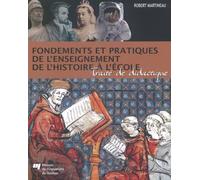 Fondements et pratiques de l'enseignement de l'histoire à l'école: Traité de didactique