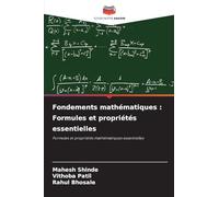 Fondements mathématiques: Formules et propriétés essentielles