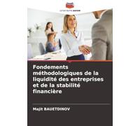 Fondements méthodologiques de la liquidité des entreprises et de la stabilité financière