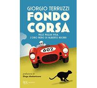 Fondocorsa. Mille Miglia 1954. L'oro nero di Alberto Ascari (BUR Narrativa)