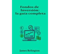 Fondos de Inversión: la guía completa