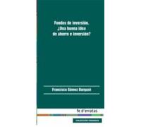 Fondos De Inversion. ¿una Buena Idea De Ahorro E Inversion?