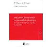 Fondos De Resistencia En Los Conflictos Laborales :un Estudio De Derec