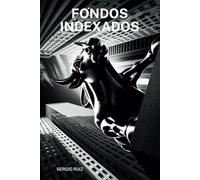FONDOS INDEXADOS: El secreto mejor guardado de wall street