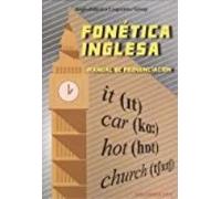 FONÉTICA INGLESA: MANUAL DE PRONUNCIACIÓN