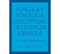 Fonética y fonología descriptivas de la lengua española: Volume 2