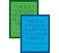 Fonética y fonología descriptivas de la lengua española: Volumes 1 and 2