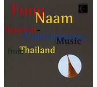 Fong Naam - Ancient Contemporary Music from Thailand