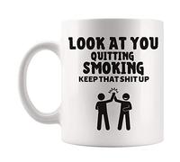 Fonhark - Taza para dejar de fumar, Look at You Quitting Smoking, Keep That Shit Up, para amigos familiares y colegas, taza de café novedosa de 11 onzas, color blanco