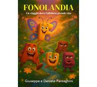 Fonolandia: Fiaba moderna illustrata dove le lettere prendono vita - Edizione Economica in Bianco e Nero