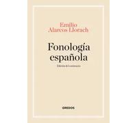 Fonología española. Edición del centenario | Emilio Alarcos Llorach
