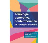 Fonología generativa contemporánea de la lengua española: segunda edición (Georgetown Studies in Spanish Linguistics series)