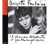 Fontaine, Brigitte - 13 Chansons décadentes