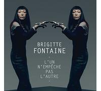 Fontaine, Brigitte - L'un N'empeche Pas..