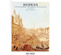 Fontane di Roma, Pini di Roma, Feste Romane – Partitura – Editions Ricordi