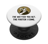 Fontanero Divertido Cuanto más húmedo te vuelves más rápido vengo. Fontanería PopSockets PopGrip Adhesivo