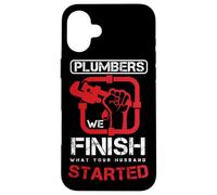 Fontanero Fontanería Acabado Lo Que Su Marido Empezó Carcasa para iPhone 16 Plus