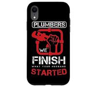 Fontanero Fontanería Acabado Lo Que Su Marido Empezó Carcasa para iPhone XR