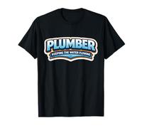 Fontanero Manteniendo El Agua Fluyendo Divertido Cita De Plomería Broma Camiseta