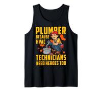 Fontanero Porque los técnicos de HVAC también Necesitan héroes Camiseta sin Mangas