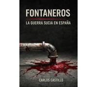 FONTANEROS: LA GUERRA SUCIA EN ESPAÑA