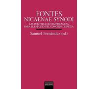 Fontes Nicaenae Synodi Las fuentes contemporáneas para el estudio del concilio de Nicea.: 231 (Verdad e Imagen)