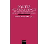 Fontes Nicaenae Synodi Las fuentes contemporáneas para el estudio del concilio de Nicea.: 231 (Verdad e Imagen)