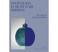 Fontevraud, le musée d'art moderne: Des oeuvres en conversations