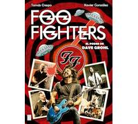 Foo Fighters. El poder de Dave Grohl (MUSICA)
