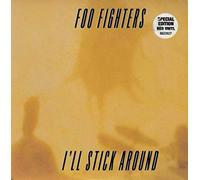 Foo Fighters - I'll Stick Around - Red Vinyl
