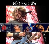Foo Fighters - Live In Paris 2005