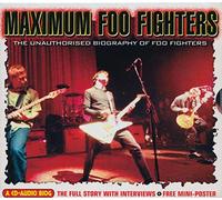Foo Fighters - Maximum Foo Fighters: An Audio Biography