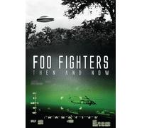 Foo Fighters: Then and Now [USA] [DVD]