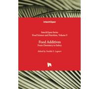 Food Additives - From Chemistry to Safety (Food Science and Nutrition)