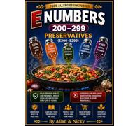 Food Allergies Uncovered Volume 2: E NUMBERS 200-299: Preservatives (Food Allergy Reference Series Books)