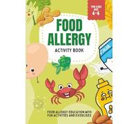 Food Allergy Activity Book: Food Allergy Education with Fun activities and Exercises