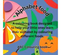 Food Alphabet colouring book (Educational colouring books)