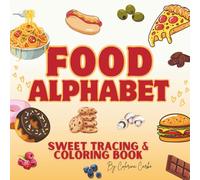 Food Alphabet: Sweet Tracing & Coloring Book