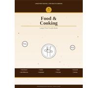 Food and Cooking Large Print Puzzle Book for Adults and Seniors: 8-in-1 Activity Book with Word Search, Sudoku, Mazes, Crossword, Spot the Difference, ... and Coloring Pages - Solutions Included