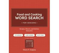 Food and Cooking Word Search for Seniors: 75 Kitchen and Recipe Puzzles in Extra-Large 30-Point Print for Relaxing, Comfortable Solving