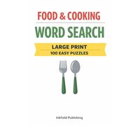 Food and Cooking Word Search for Seniors - Large Print: 100 Easy Puzzles | Very Easy 15x15 Grids | Relaxing Brain Games for Adults and Seniors