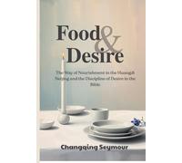 Food and Desire: --The Way of Nourishment in the Huangdi Neijing and the Discipline of Desire in the Bible (A Dialogue Between Chinese Medicine and Faith)