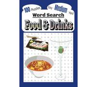 Food and Drink Word Search Activity Book: Fun and Challenging 100 puzzles with solutions, 1 puzzle per page and 1500 words to discover to relax and exercise your brain, Great for All Ages
