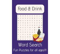 Food And Drink Word Search Puzzle book: Word Searches with easy to read print about basic foods, drinks and a variety of exotic foods and more| 50+ ... for Vacations, Holidays and any occassions
