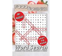 Food and Drinks Word Search Puzzle Book: Word Searches with Easy to Read Print: A Delicious Journey Through Tasty Dishes, Sweet Treats, Refreshing ... | 6x9 Travel Size | Solutions Included