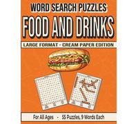 Food and Drinks: Word Search Puzzles | Cream Paper Edition for All Ages: Engaging Word Games to Boost Vocabulary, Memory and Logic - Perfect for Travel, Breaks & Relaxing Moments